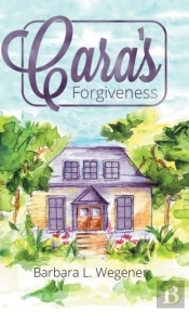 Cara'S Forgiveness
