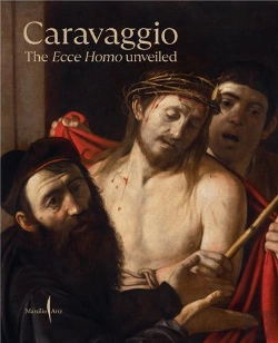 Bertrand.pt - Caravaggio : The Ecce Homo Unveiled /Anglais