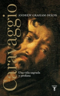 Bertrand.pt - Caravaggio. Una Vida Sagrada Y Profana