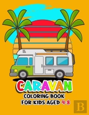 Caravan Coloring Book For Kids Aged 4-8