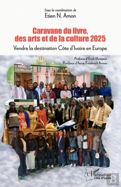 Bertrand.pt - Caravane Du Livre, Des Arts Et De La Culture 2025 : Vendre La Destination Côte D'Ivoire En Europe