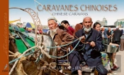 Caravanes Chinoises ; Chinese Caravans
