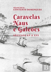 Caravelas, Naus e Galeões