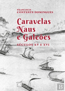 Bertrand.pt - Caravelas, Naus e Galeões