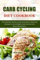 Carb Cycling Diet Cookbook
