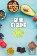Carb Cycling For Weight Loss