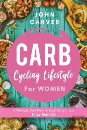 Carb Cycling Lifestyle For Women: A Pain
