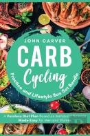 Carb Cycling Practice And Lifestyle Box Set Bundle