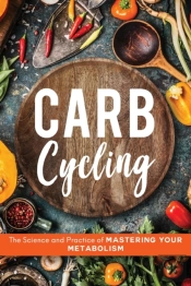 Carb Cycling: The Science And Practice O