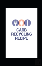 Carb Recycling Recipe