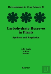 Carbohydrate Reserves In Plants - Synthesis And Regulation