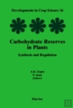 Bertrand.pt - Carbohydrate Reserves In Plants - Synthesis And Regulation