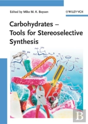 Carbohydrates - Tools For Stereoselective Synthesis