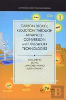 Carbon Dioxide Reduction Through Advanced Conversion And Utilization Technologies