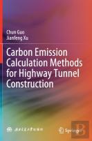 Carbon Emission Calculation Methods For Highway Tunnel Construction