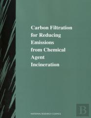 Carbon Filtration For Reducing Emissions From Chemical Agent Incineration