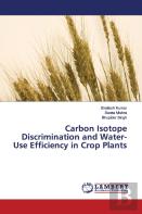 Carbon Isotope Discrimination And Water-Use Efficiency In Crop Plants