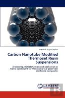 Carbon Nanotube Modified Thermoset Resin Suspensions