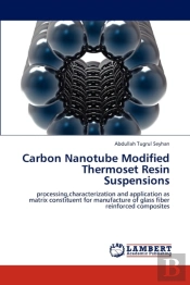 Carbon Nanotube Modified Thermoset Resin Suspensions