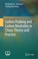 Carbon Peaking And Carbon Neutrality In China: Theory And Practice