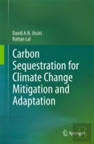 Carbon Sequestration For Climate Change Mitigation And Adaptation