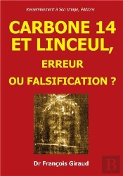 Carbone 14 Et Linceul ; Erreur Ou Falsification ?