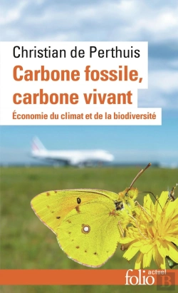 Bertrand.pt - Carbone Fossile, Carbone Vivant : Économie Du Climat Et De La Biodiversité