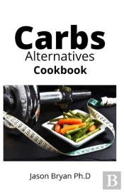 Carbs Alternatives Cookbook