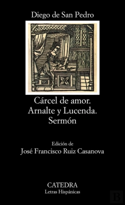 Bertrand.pt - Cárcel De Amor; Arnalte Y Lucenda; Sermón