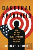 Carceral Apartheid