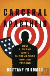 Carceral Apartheid