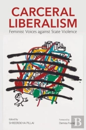 Carceral Liberalism