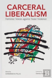 Carceral Liberalism