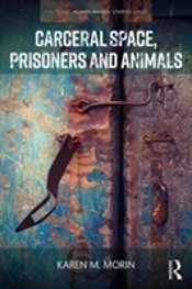 Carceral Space, Prisoners And Animals