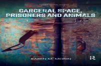 Carceral Space, Prisoners And Animals