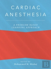Cardiac Anesthesia: A Problem-Based Learning Approach