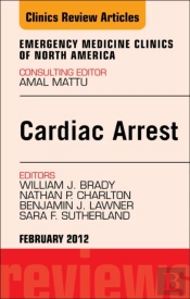 Cardiac Arrest, An Issue Of Emergency Medicine Clinics