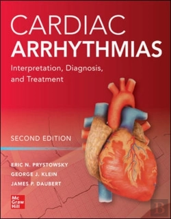 Bertrand.pt - Cardiac Arrhythmias: Interpretation, Diagnosis And Treatment, Second Edition