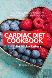 Cardiac Diet For Picky Eaters
