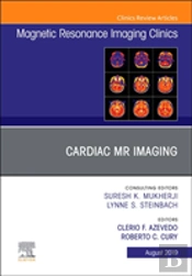Cardiac Mr Imaging, An Issue Of Magnetic Resonance Imaging Clinics Of North America