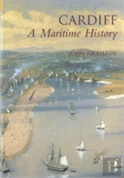 Cardiff: A Maritime History