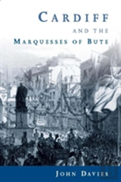 Cardiff And The Marquesses Of Bute