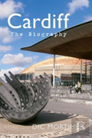 Cardiff The Biography
