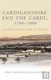 Cardiganshire And The Cardi, C.1760-C.2000
