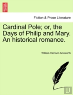 Bertrand.pt - Cardinal Pole; Or, The Days Of Philip An
