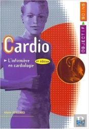 Cardio ; L'Infirmiere En Cardiologie ; 4e Edition