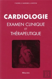 Cardiologie ; Bases Cliniques Et Thérapeutiques