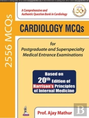 Cardiology Mcqs For Postgraduate And Superspecialty Medical Entrance Examinations