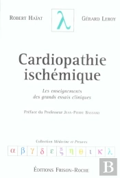 Cardiopathie Ischemique ; Les Enseignements Des Grands Essais Cliniques