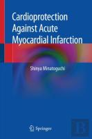 Cardioprotection Against Acute Myocardial Infarction